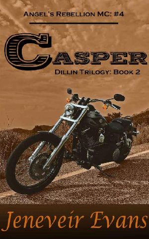 [Angel's Rebellion MC 04] • Casper - Dillin Trilogy